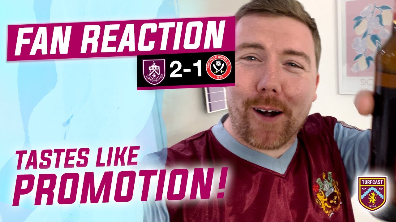 Fan Reaction | BURNLEY 2-1 SHEFFIELD UNITED | 🍻 Joe: 