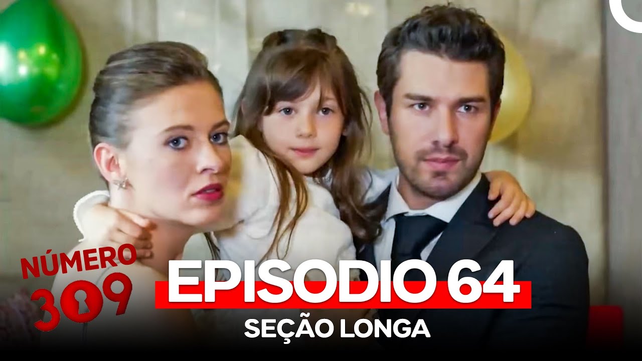 Número 309 64. Episódio Seção Longa (Dublagem em Português)