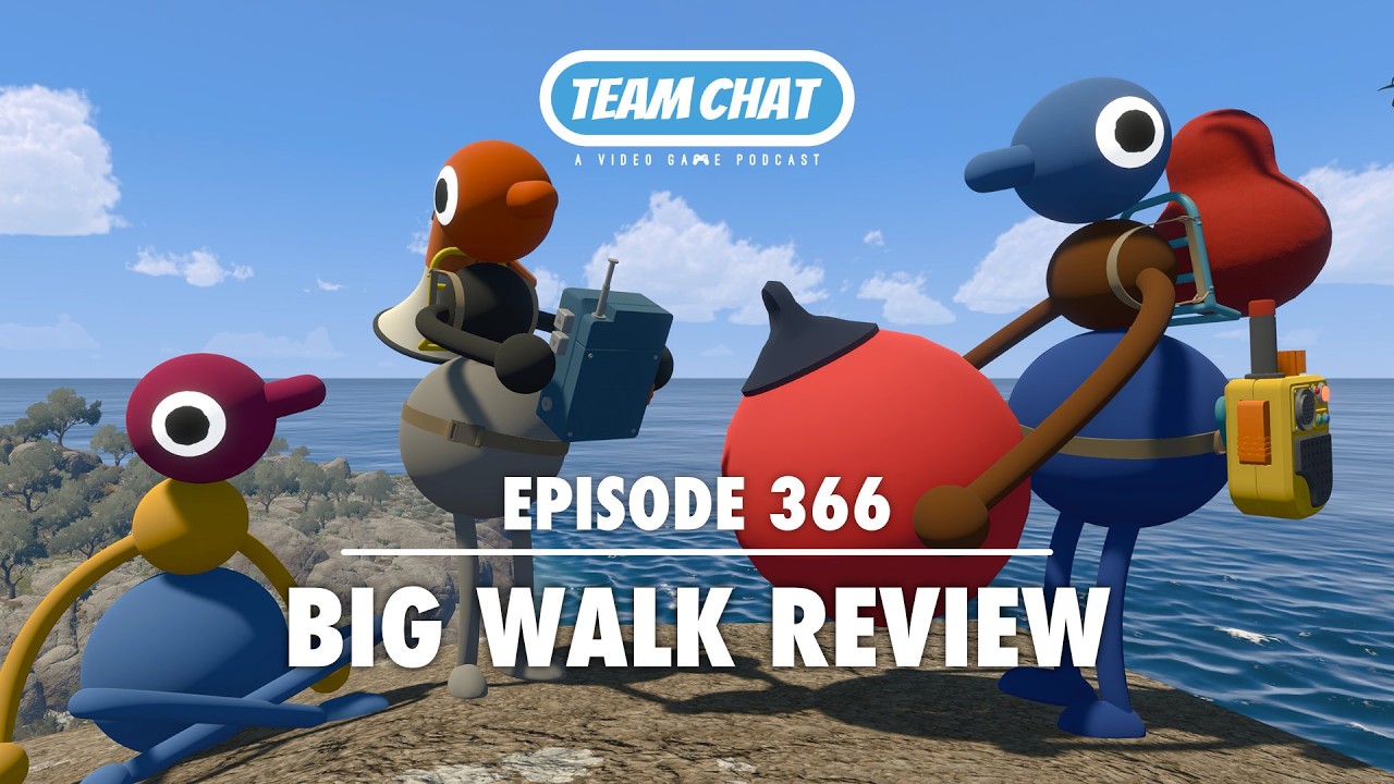Big Walk Review - Team Chat Podcast Ep. 366