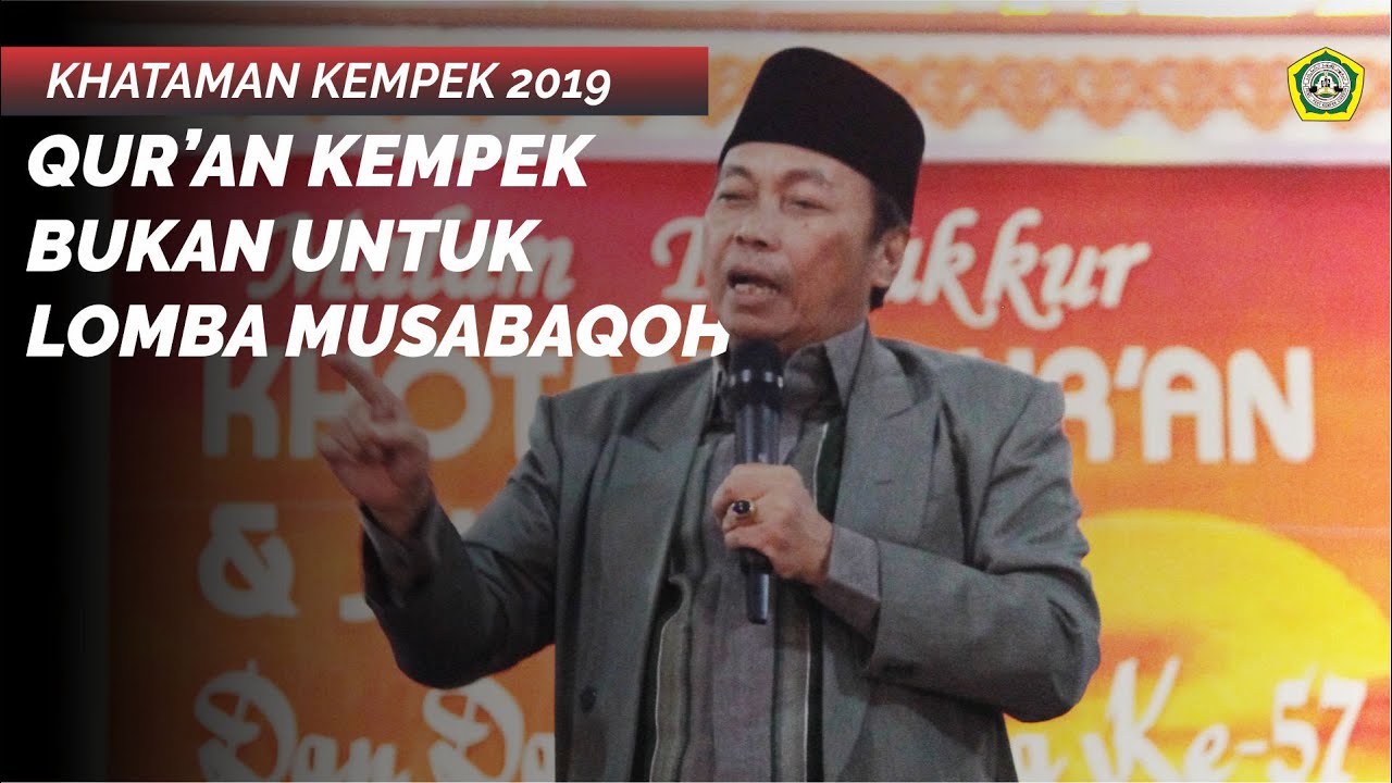 Ceramah KH. Musthofa Aqiel Siradj Khataman Kempek 2019