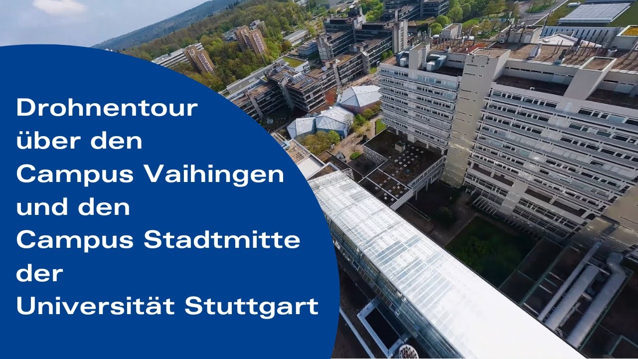Drohnentour über und in der Universität Stuttgart