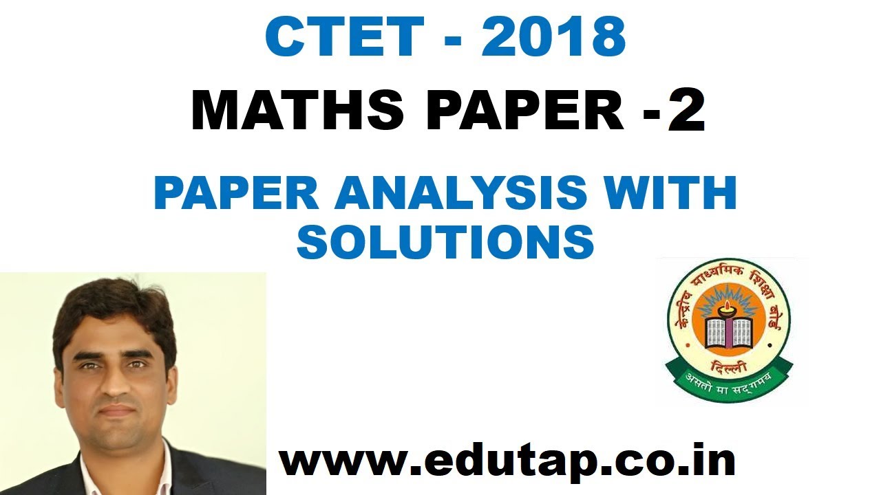 CTET - 2018 - Maths Paper 2 - Paper Analysis with solution