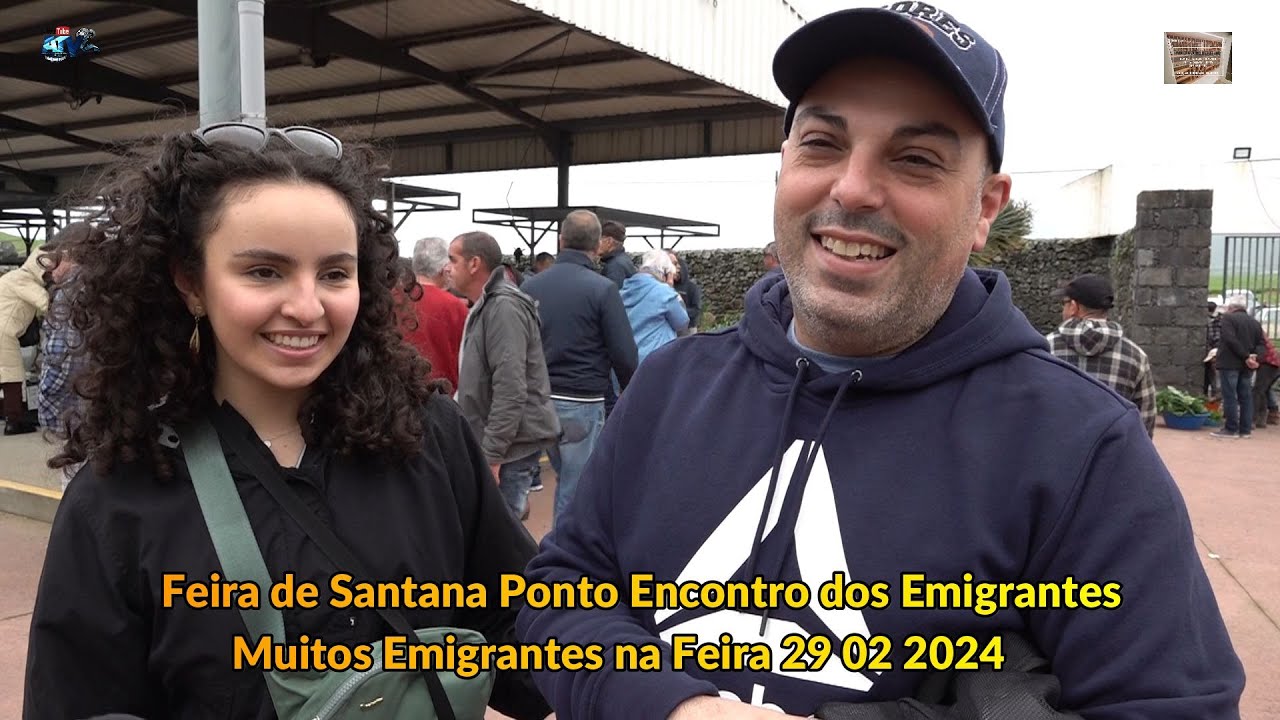 Feira de Santana Ponto Encontro dos Emigrantes  Associação Agricola Vila de Rabo de Peixe 29 02 2024