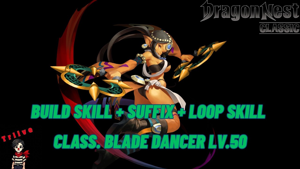 [DN Sea Classic] Build Skill + Suffix + Loop Skill Class. blade dancer Lv.50