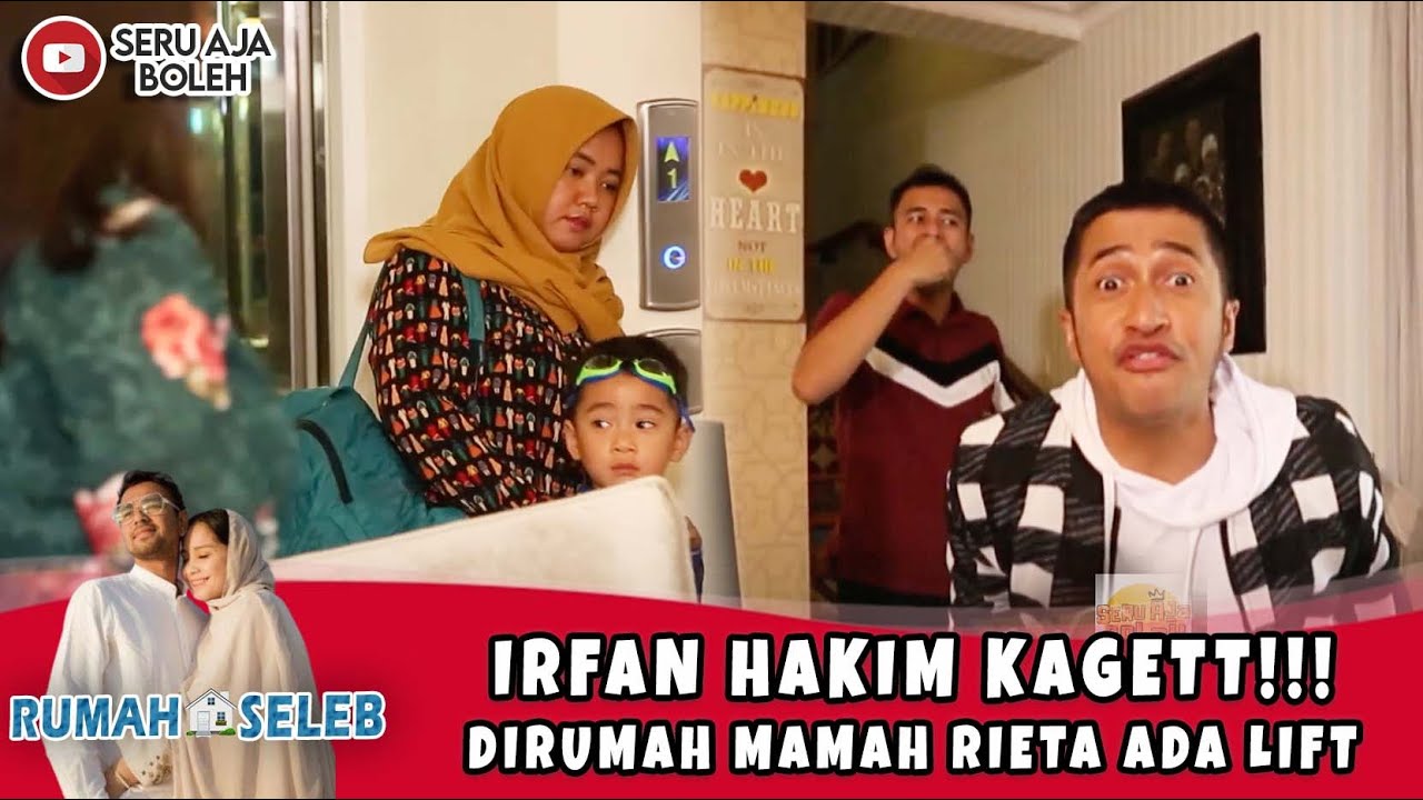 IRFAN HAKIM KAGETT!!! DIRUMAH MAMAH RIETA ADA LIFT - RUMAH SELEB