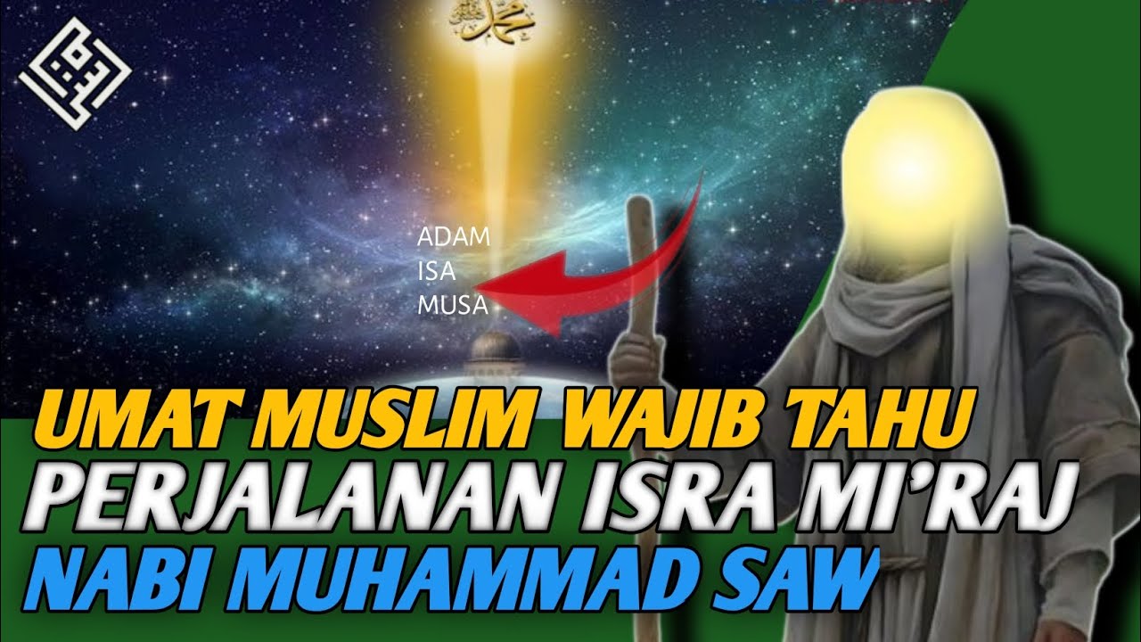 Kisah Isra mi'raj nabi Muhammad|Menembus 7 Lapis Langit
