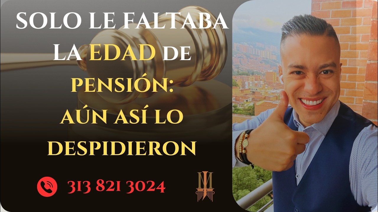 Solo le faltaba la edad de pensión y aún así lo despidieron