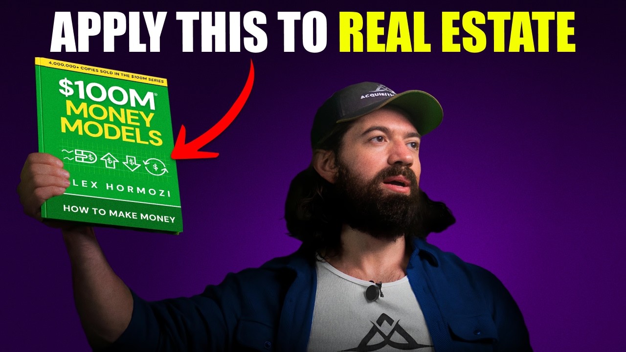 How to Apply Alex Hormozi's $100MM Money Models as a Real Estate Agent