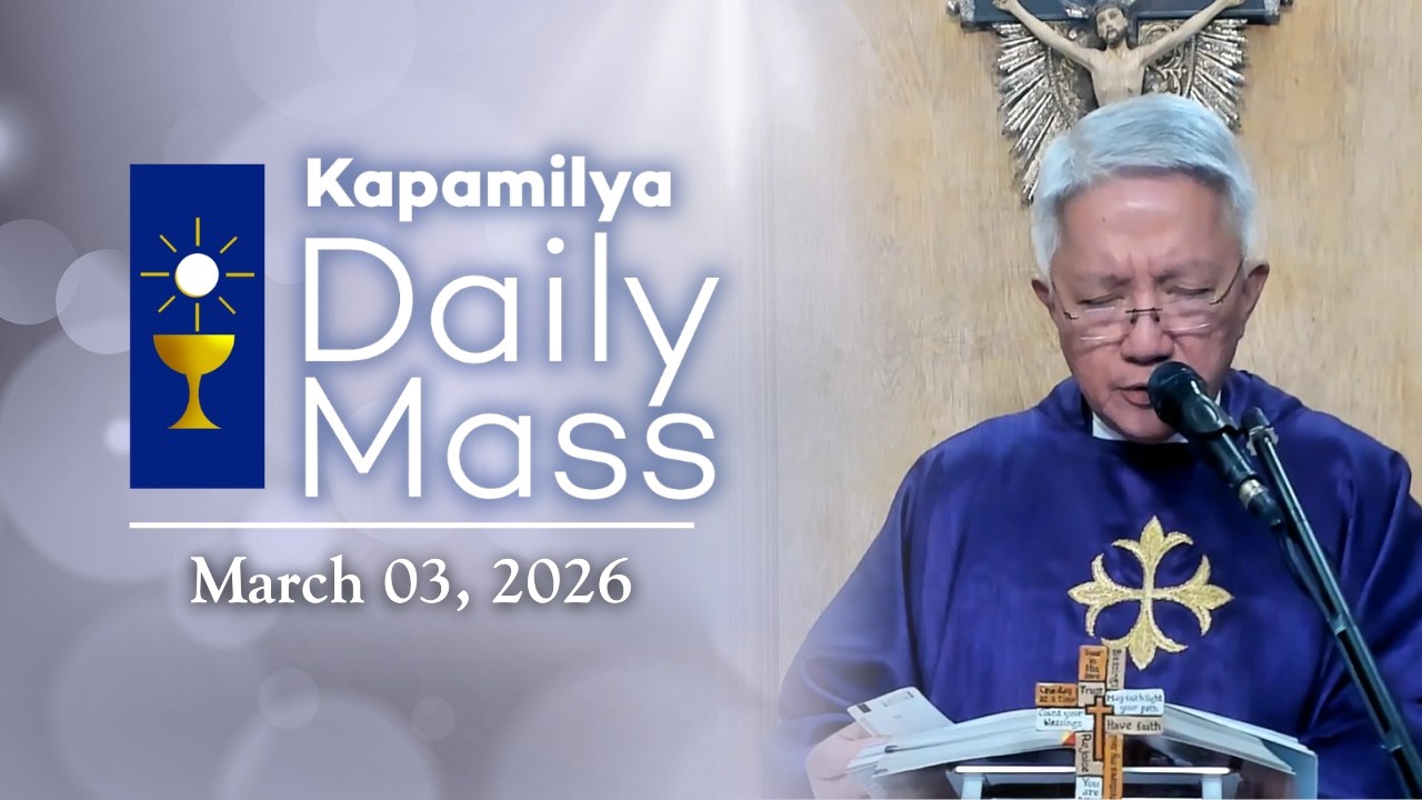 March 3, 2026 | Called to Quiet Faithfulness | Kapamilya Daily Mass