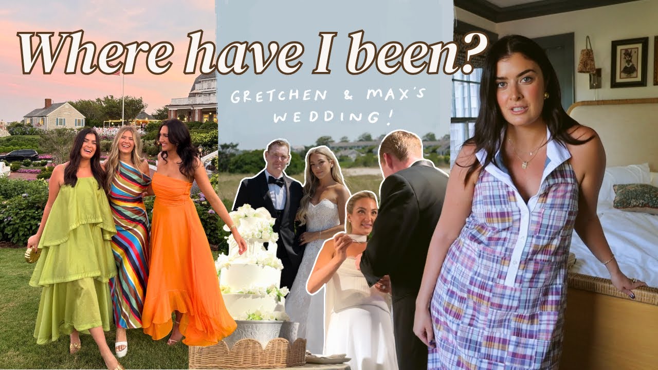 VLOG: Where have I been? Gretchen & Max's wedding !!! & a trip to nantucket