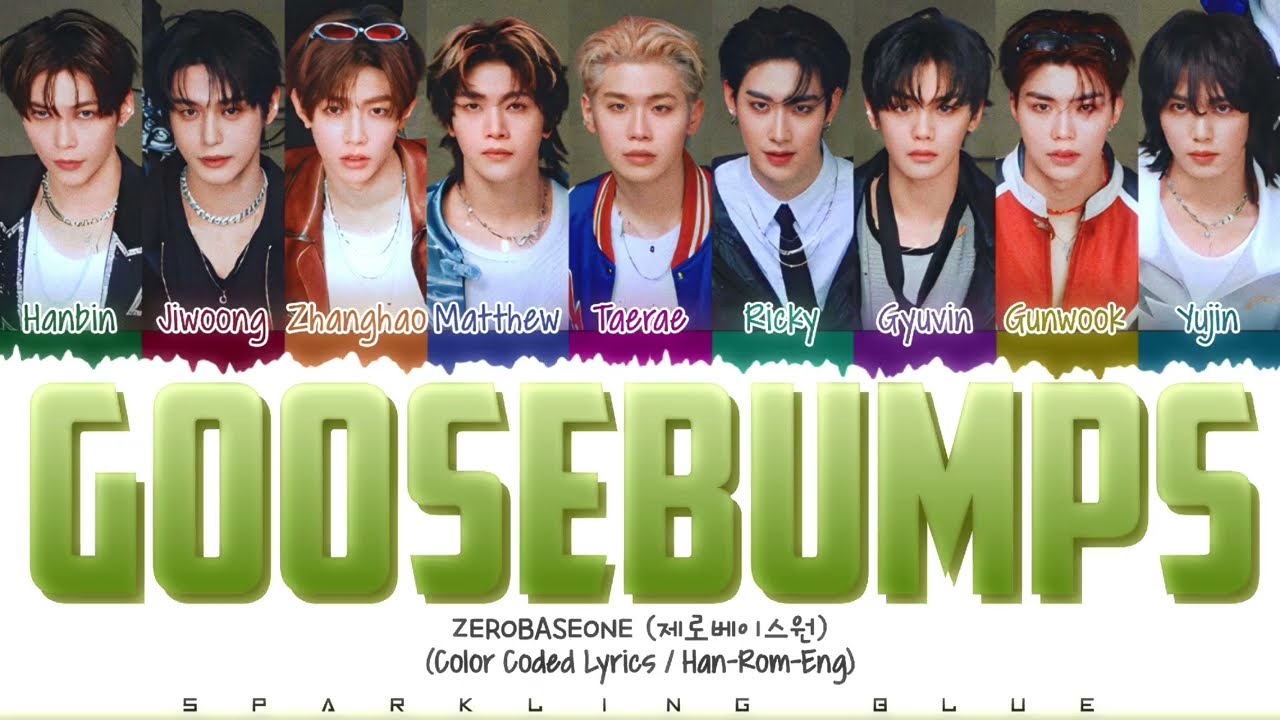 ZEROBASEONE (제로베이스원) 'GOOSEBUMPS' Lyrics [Color Coded Han_Rom_Eng]