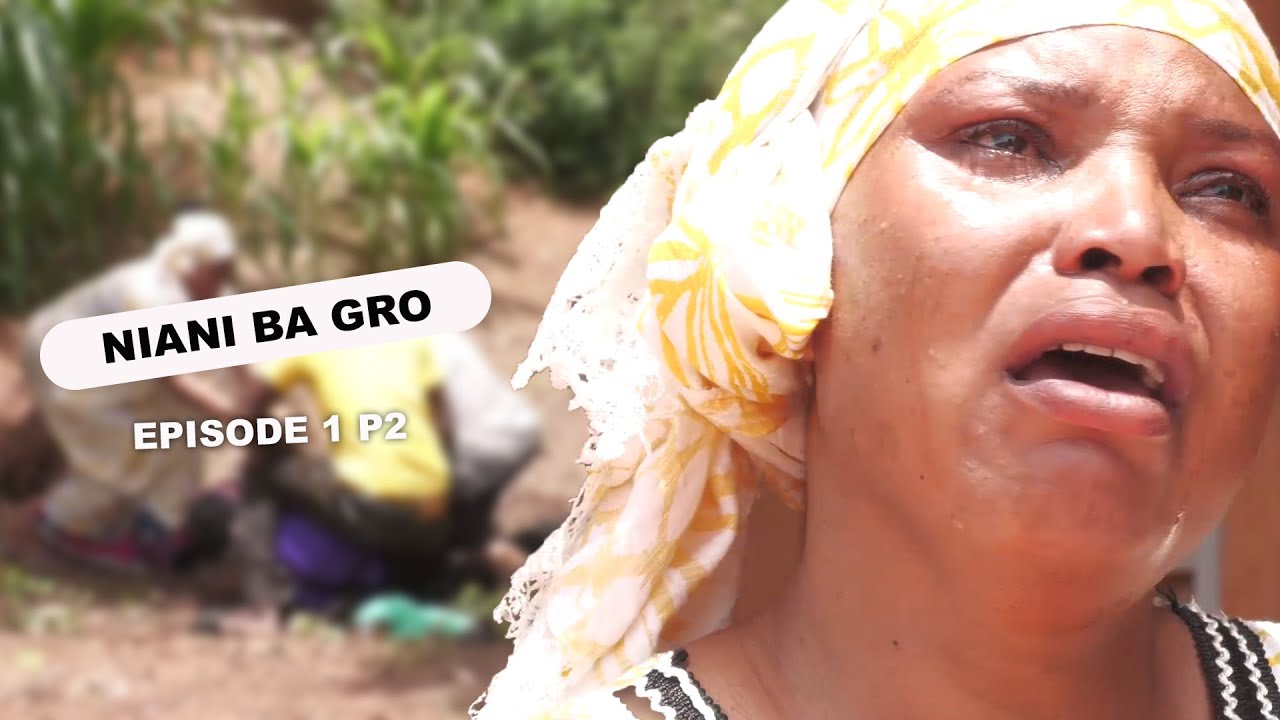 NIANI BA GRO EPISODE 1 PARTI 2