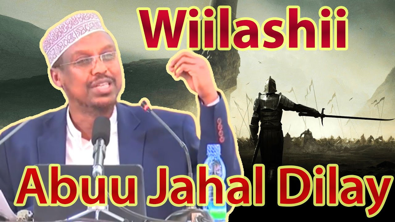 Wiilashii Abuu Jahal Dilay | Sheekh Mustafe ᴴᴰ