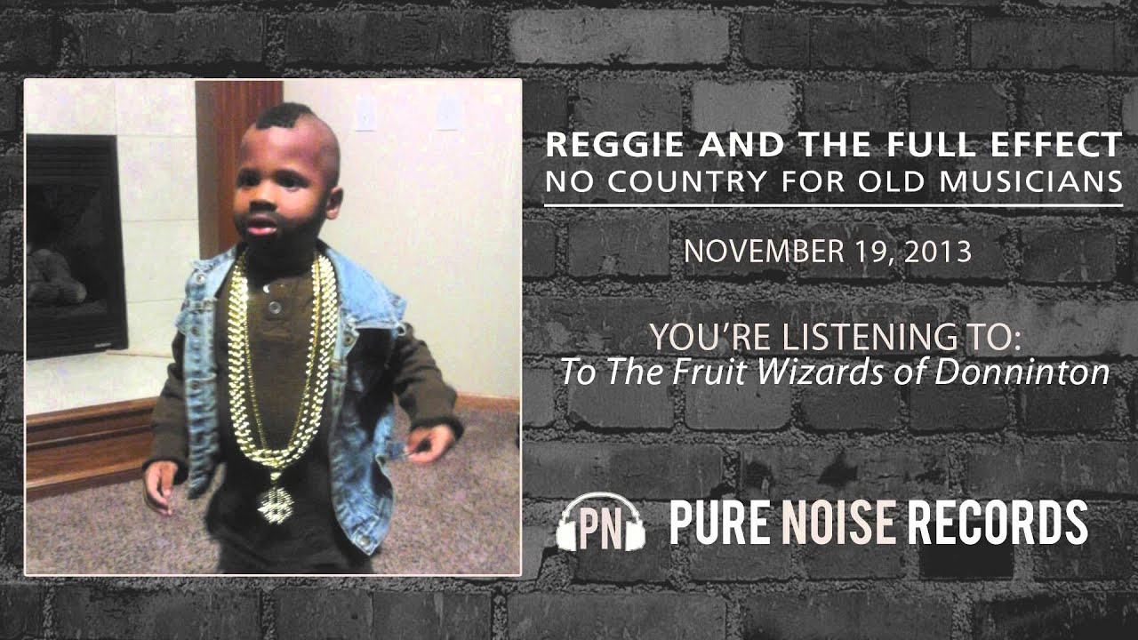 Reggie and the Full Effect 