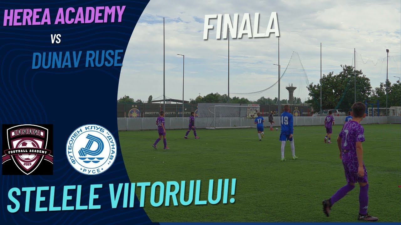 Herea Academy - Dunav Ruse ( Turneu-Stelele Viitorului ) 31.08.2025