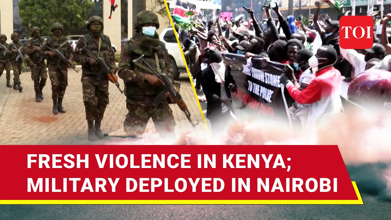 Massive Clashes In Kenya Again; Army Deployed In Nairobi As Violence Surges Over Finance Bill
