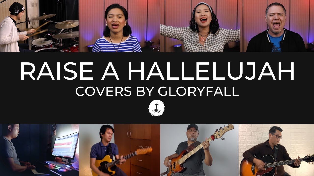 Raise A Hallelujah - Covers by gloryfall - Worship Songs with Lyrics