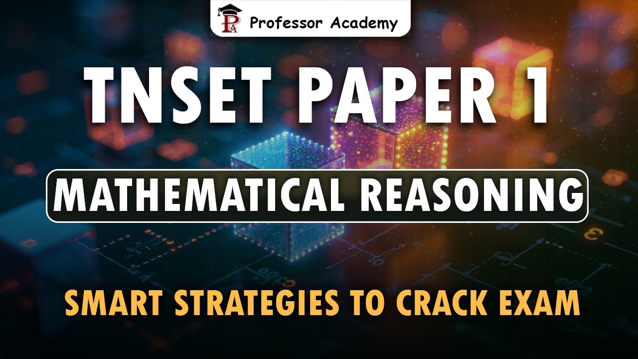 TNSET Paper 1 Mathematical Reasoning - Smart Strategies to crack Exam | Professor Academy