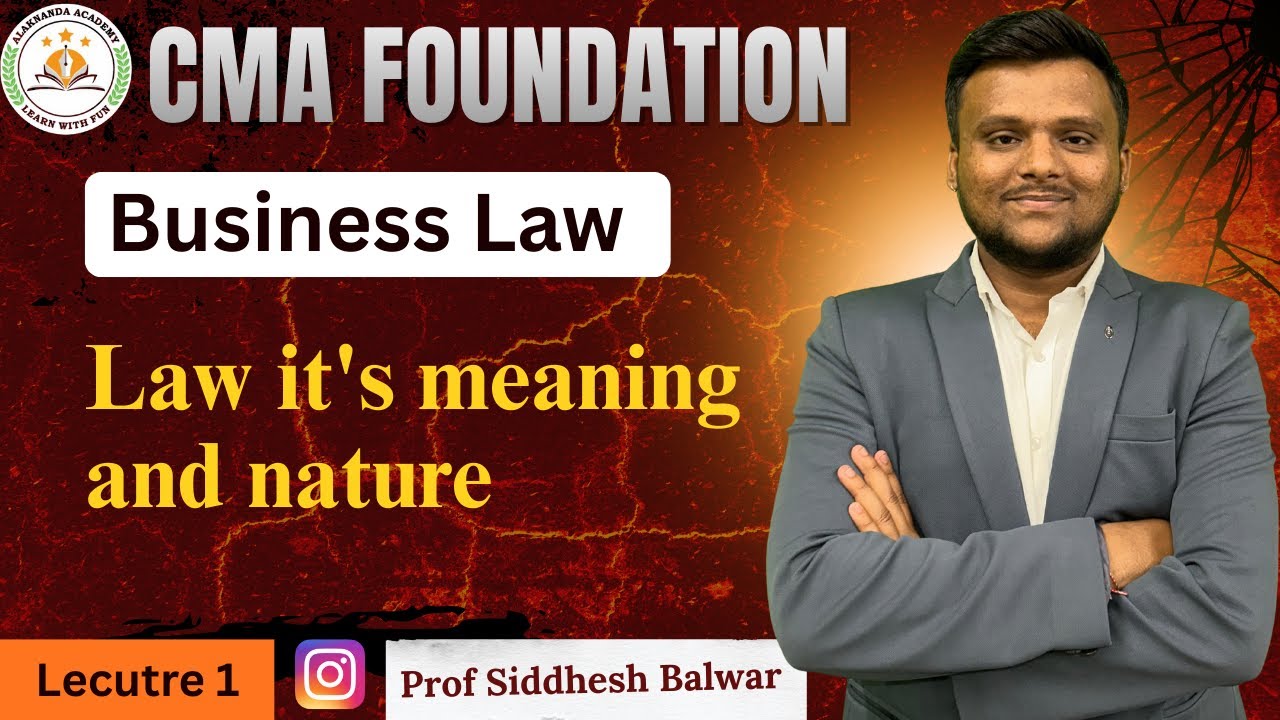 Lec 1 | Law it's meaning and nature | CMA Foundation | Prof Siddhesh Balwar