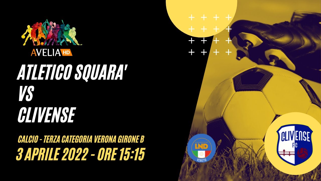 ATLETICO SQUARA' VS CLIVENSE | Terza Categoria - Verona - Girone B
