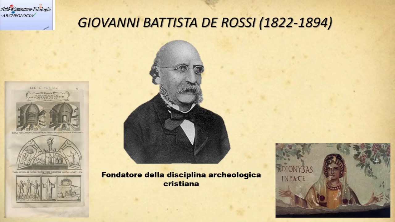🎨📖📜🏺 GRANDI PERSONAGGI DELLA STORIA UMANISTICA - GIOVANNI BATTISTA DE ROSSI (1822-1894) 🎨📖📜🏺
