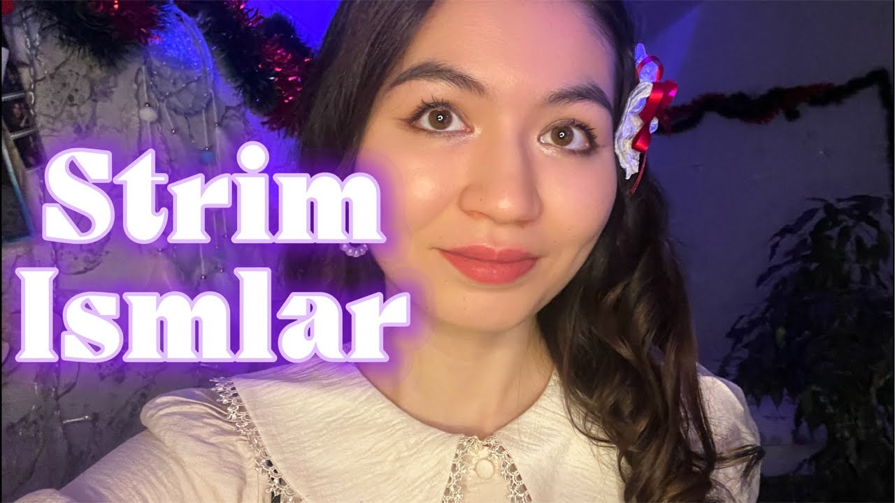 Strim ismlar siz uchun🩷 asmr. Стрим асмр