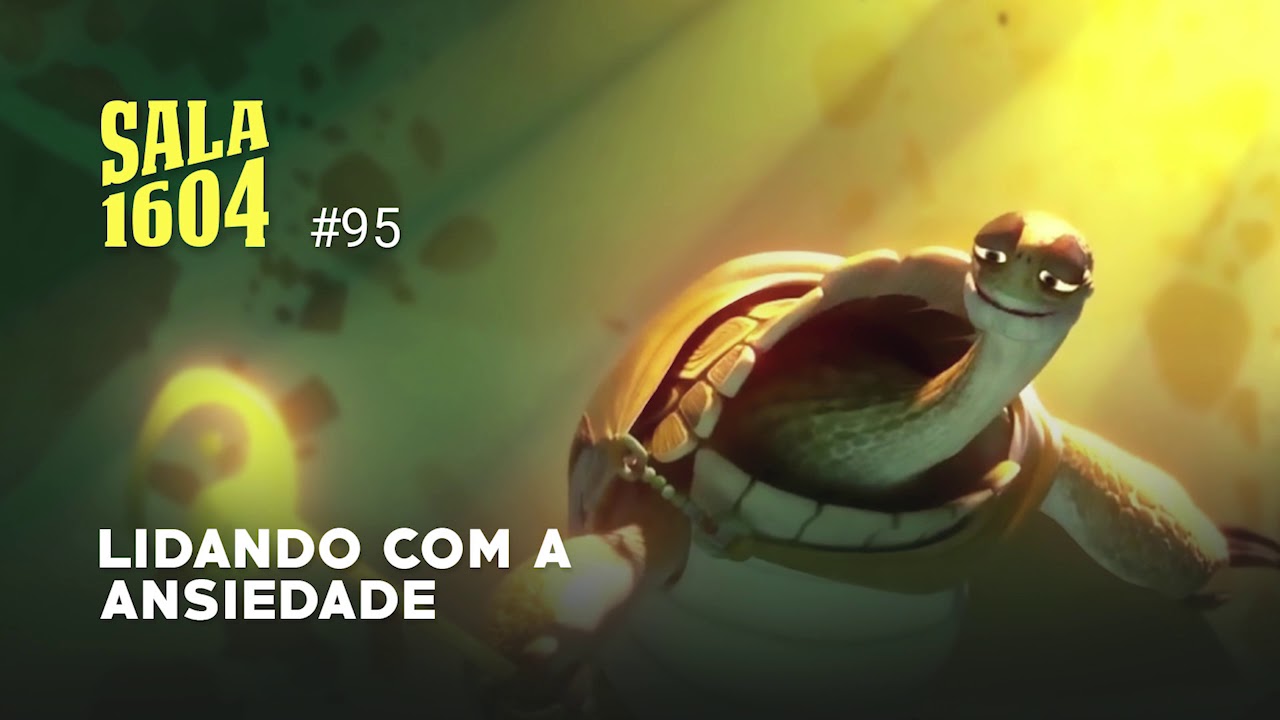 Lidando Com A Ansiedade | Sala 1604 - Episódio 95 - #100anosdesala1604
