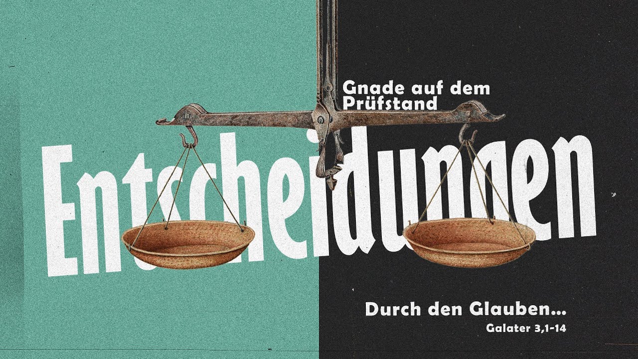 Gnade auf dem Prüfstand - Durch den Glauben...