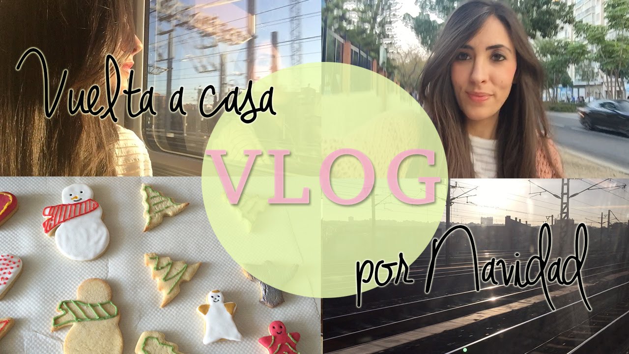 Vlog | Vuelta a casa por Navidad