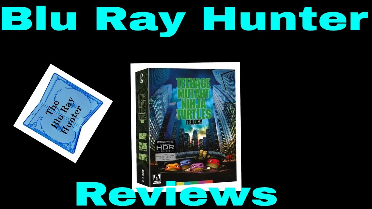 Blu Ray Hunter| Reviews| TMNT Trilogy (Arrow 4K)