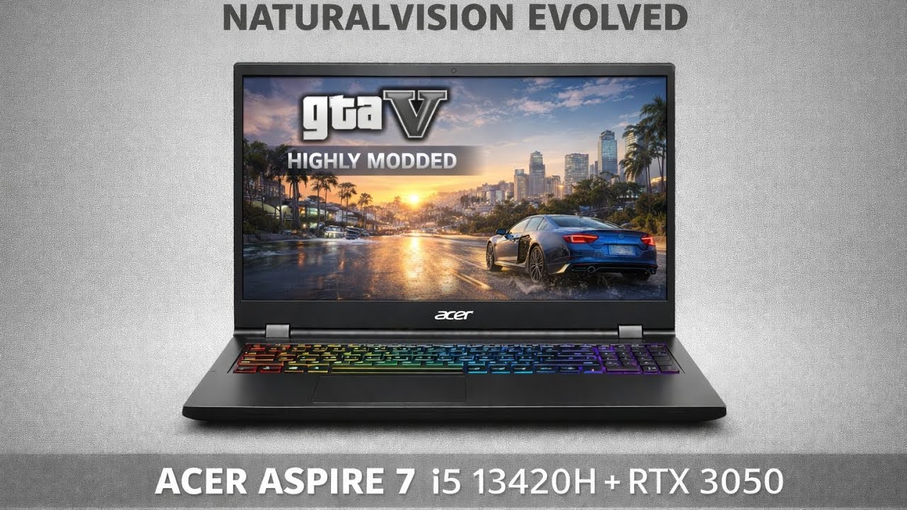 GTA V with NaturalVision Evolved on Acer Aspire 7 🔥