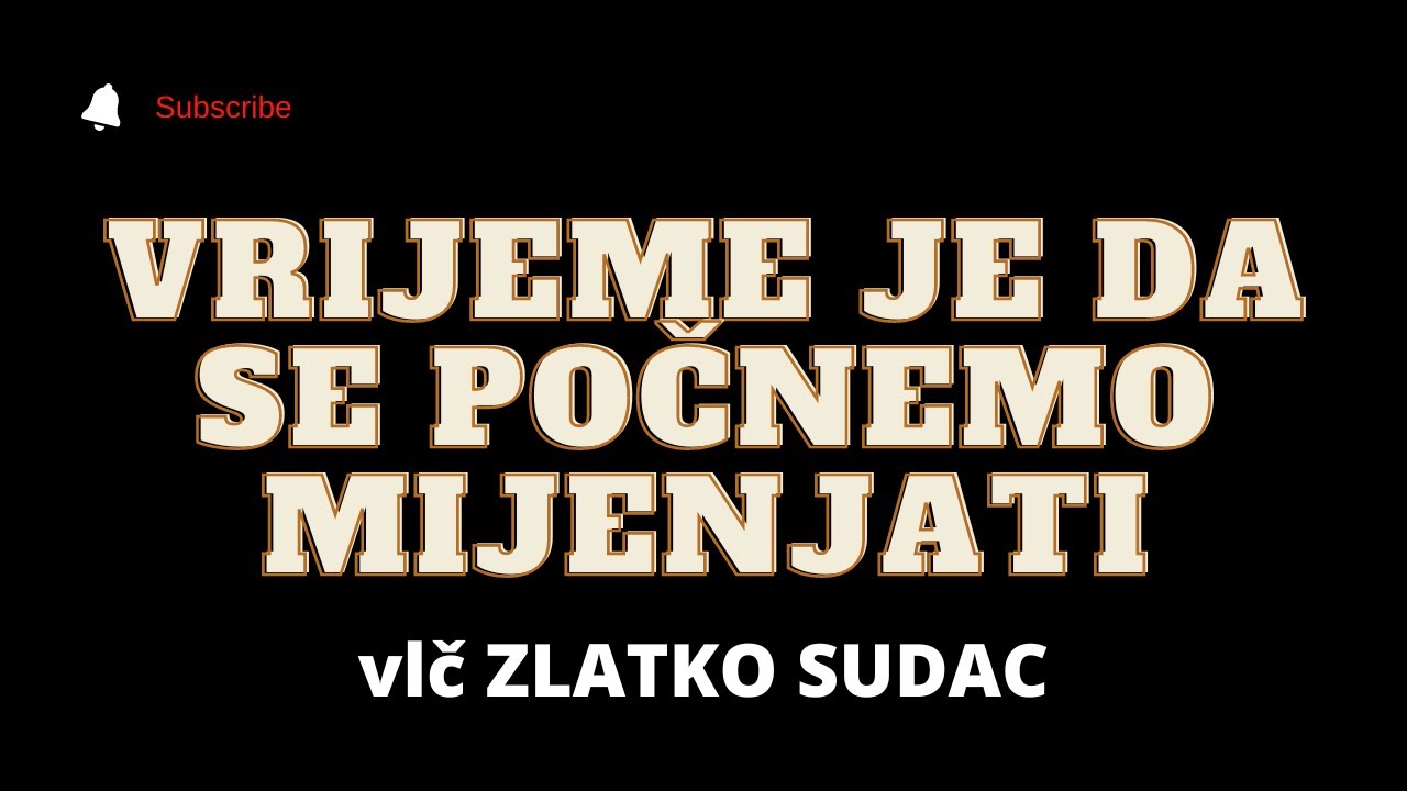 Vrijeme Je Da Se Počnemo Mijenjati