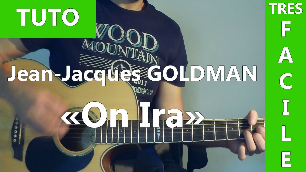 Chanson Super Facile - Jean-Jacques Goldman ( On Ira ) - Tuto Guitare