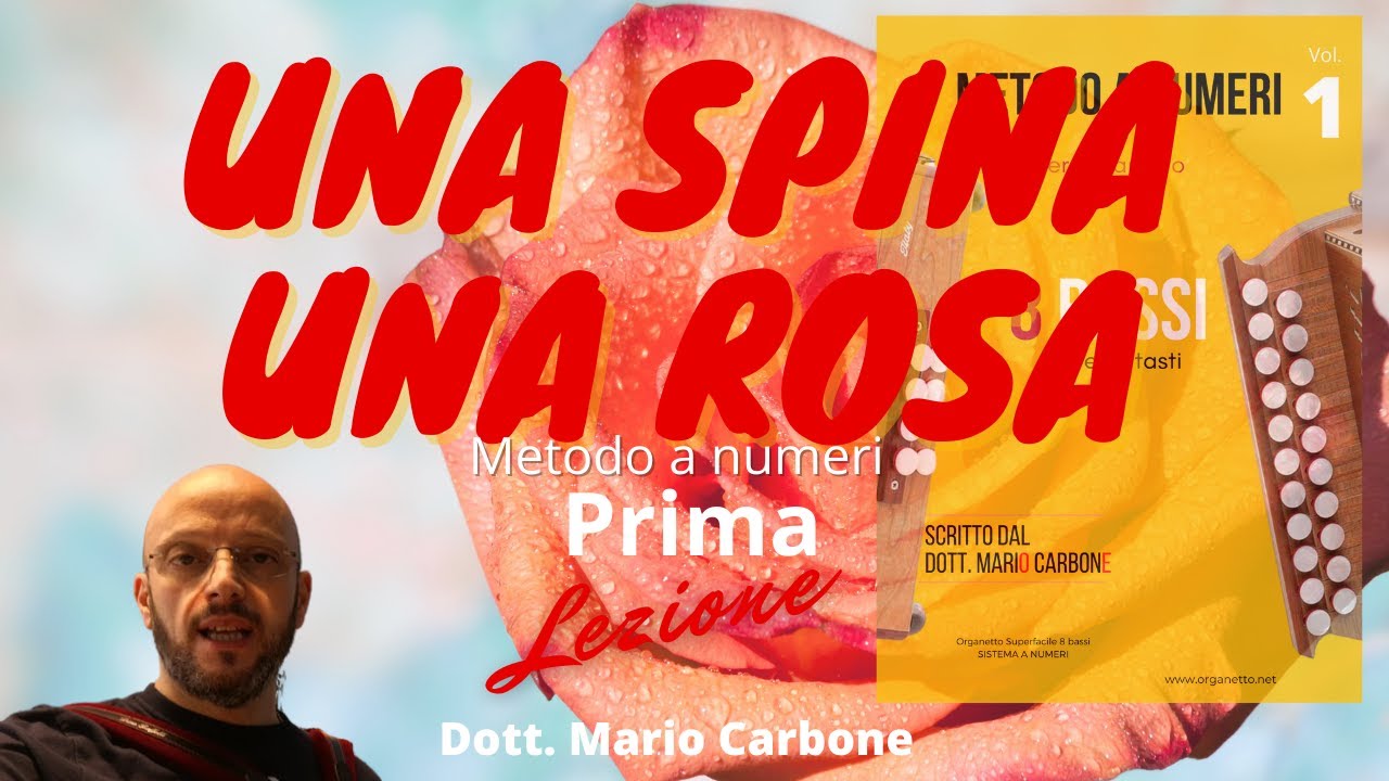 Lezione di organetto - 1a Lezione - UNA SPINA UNA ROSA -  8 bassi  - Metodo a numeri