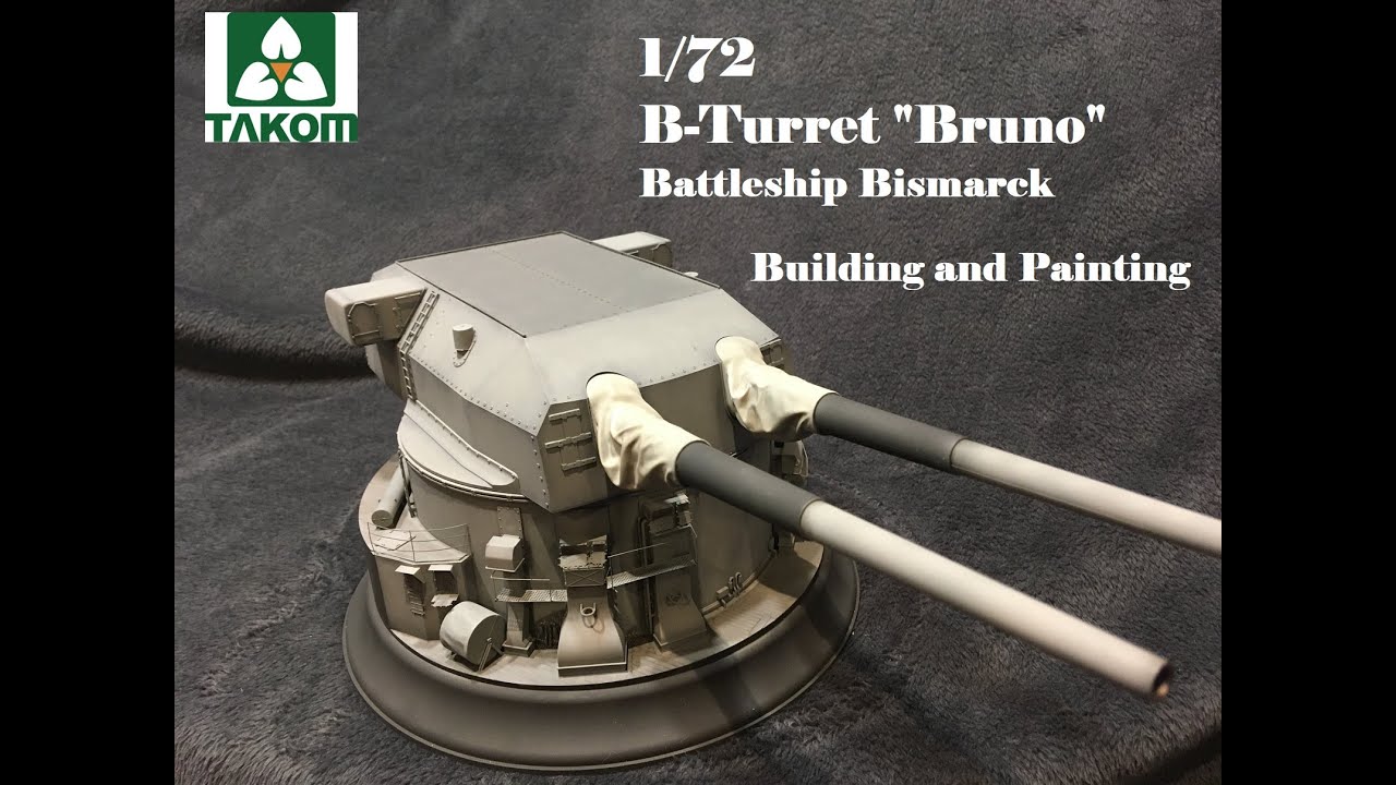 Building and Painting Bruno: B-Turret of Battleship Bismarck 1/72 from Takom