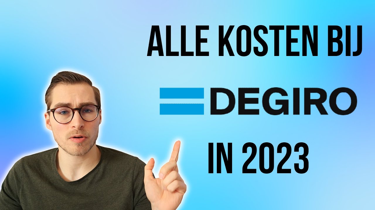 ALLE kosten bij DEGIRO in 2023 op een rijtje