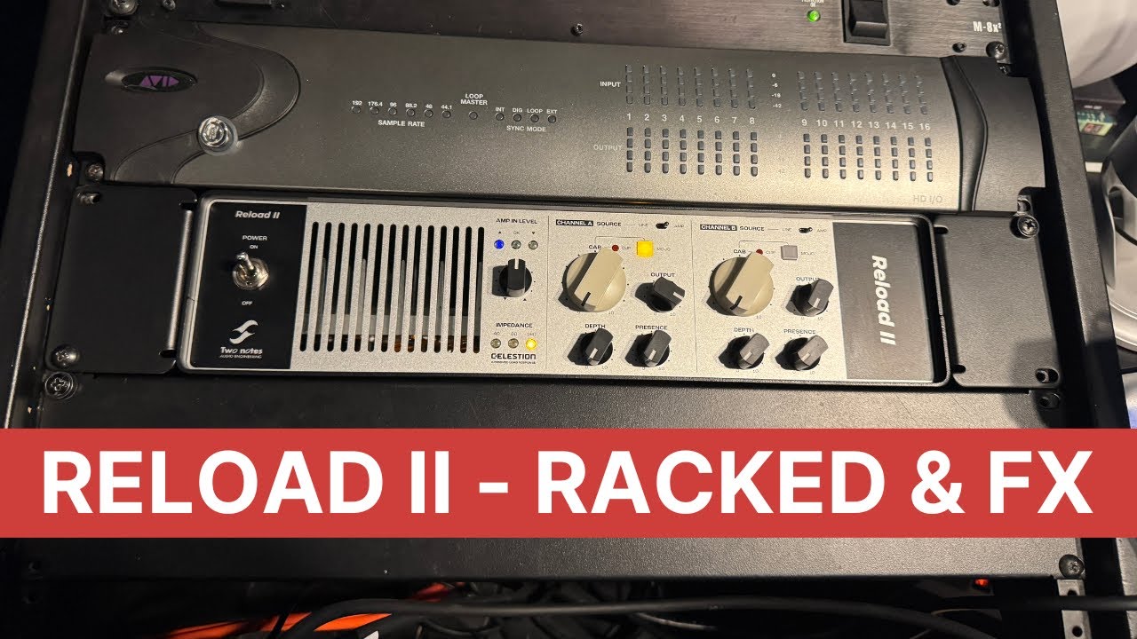 Reload II, Racked & Stereo FX Loop