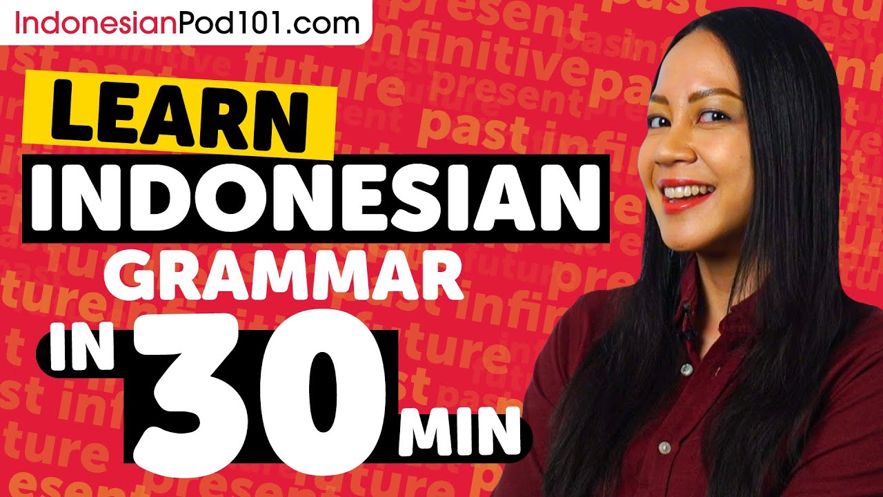 Learn Indonesian Grammar in 30 Minutes - ALL the Basics Beginners Need [Grammar]