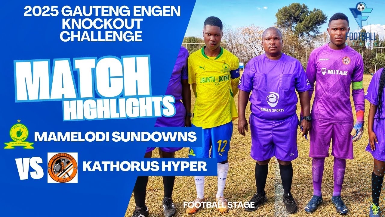HIGHLIGHTS | Mamelodi Sundowns vs Kathorus Hyper Academy | 2025 Gauteng Engen Knockout Challenge