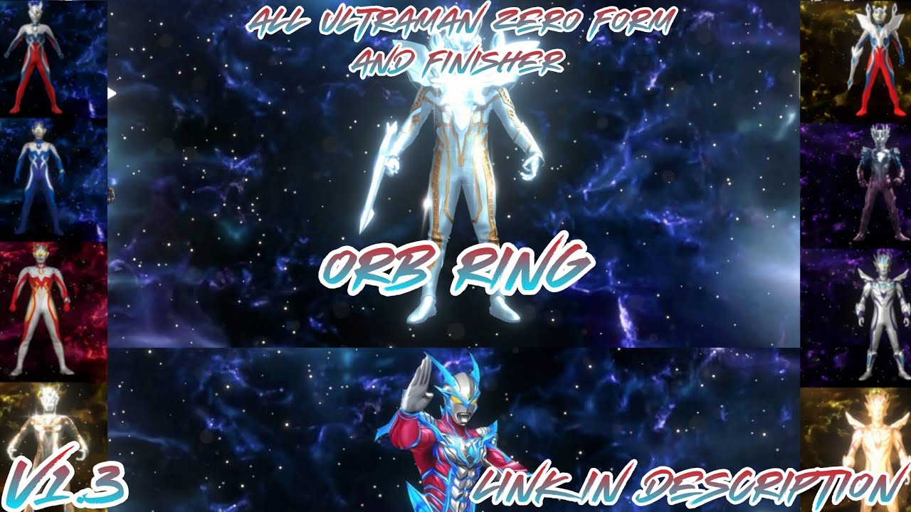 All Ultraman Zero Form And Finisher! - Orb Ring