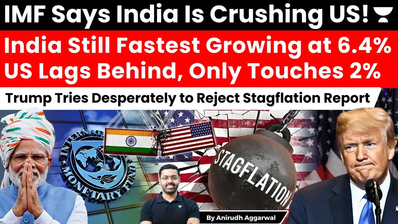 IMF Says India Fastest Growing Economy at 6.4%. US Only 2%. Desperate Trump rejects Goldmans Report