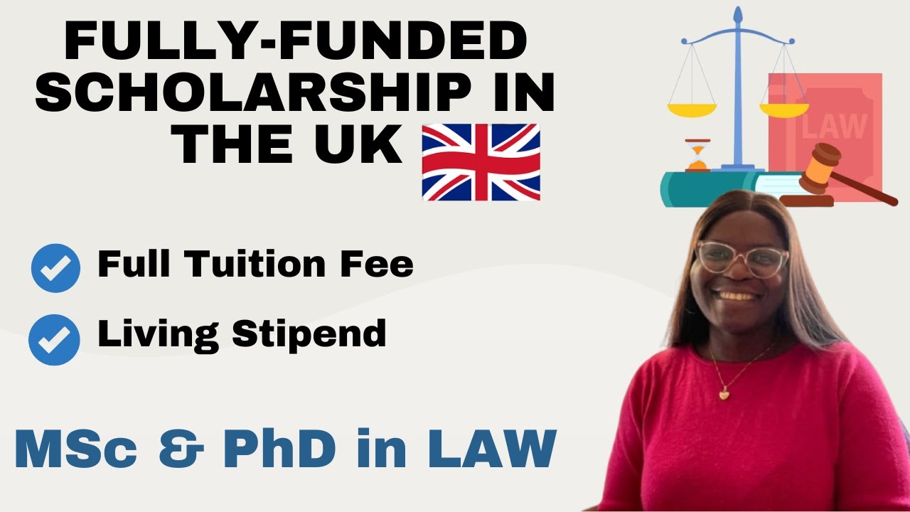 Fully Funded MSc & PhD Law Scholarships in the UK - Apply Now for 2025