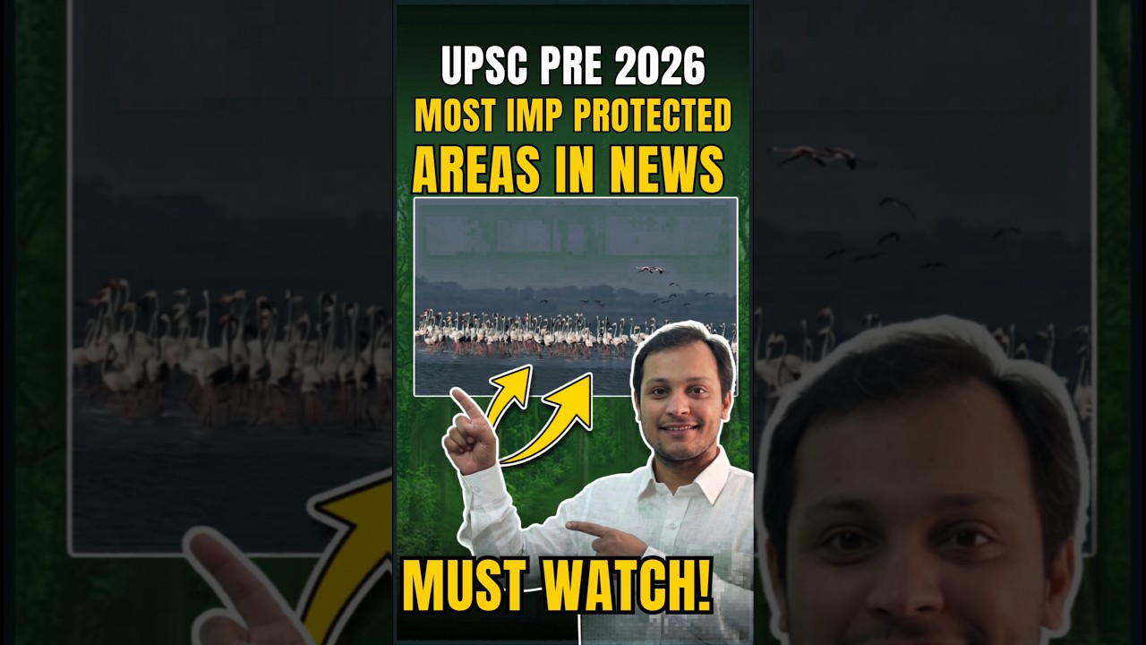 UPSC Prelims 2026: MOST IMPORTANT Protected Areas You CAN&rsquo;T Miss 🚨 #iasprelims2026