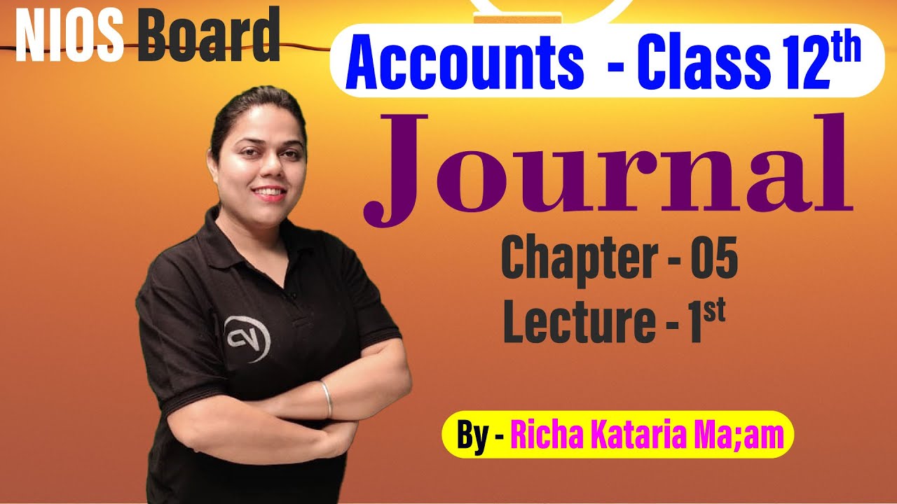 Journal | Ch5 | L1 | By Richa Kataria | NIOS पाठशाला | NIOS Accountancy | Class 12th