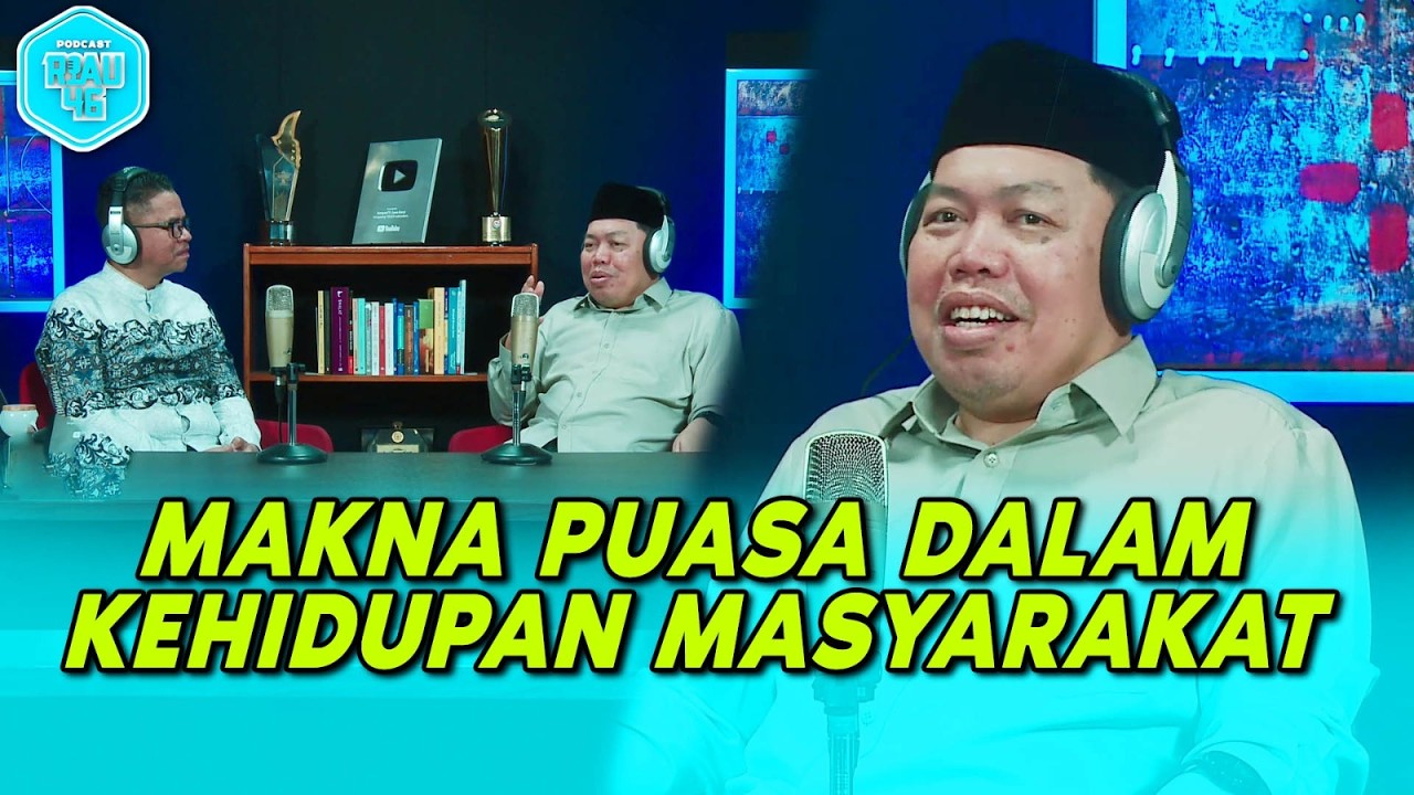MENYELAMI NILAI-NILAI PUASA DALAM KEHIDUPAN MASYARAKAT | RIAU46 #3