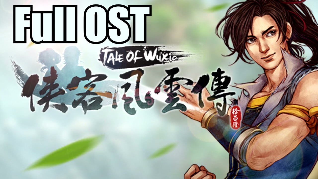 侠客风云传(Tale of Wuxia) - Full OST Album with Time Stamps