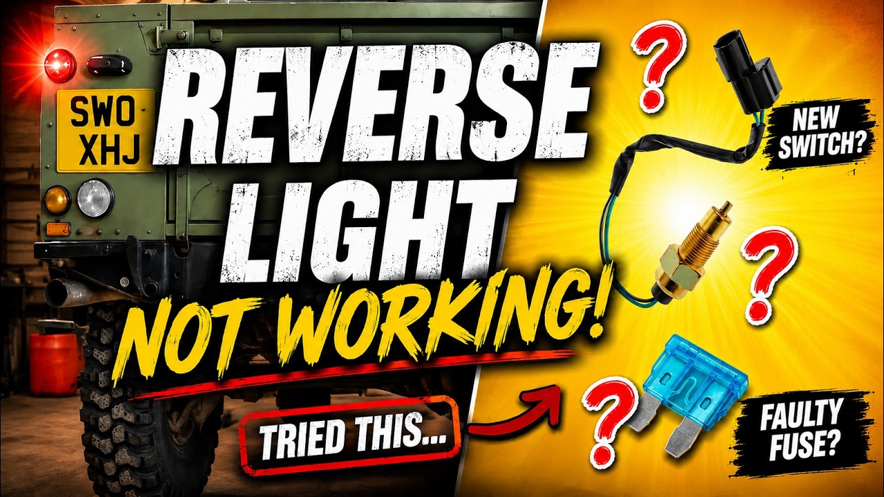 Faulty Reverse Light on a Land Rover Defender &ndash; What&rsquo;s Really Causing It?