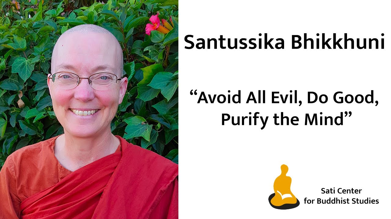 Santussika Bhikkhuni - (1 of 3) Avoid All Evil, Do Good, Purify the Mind