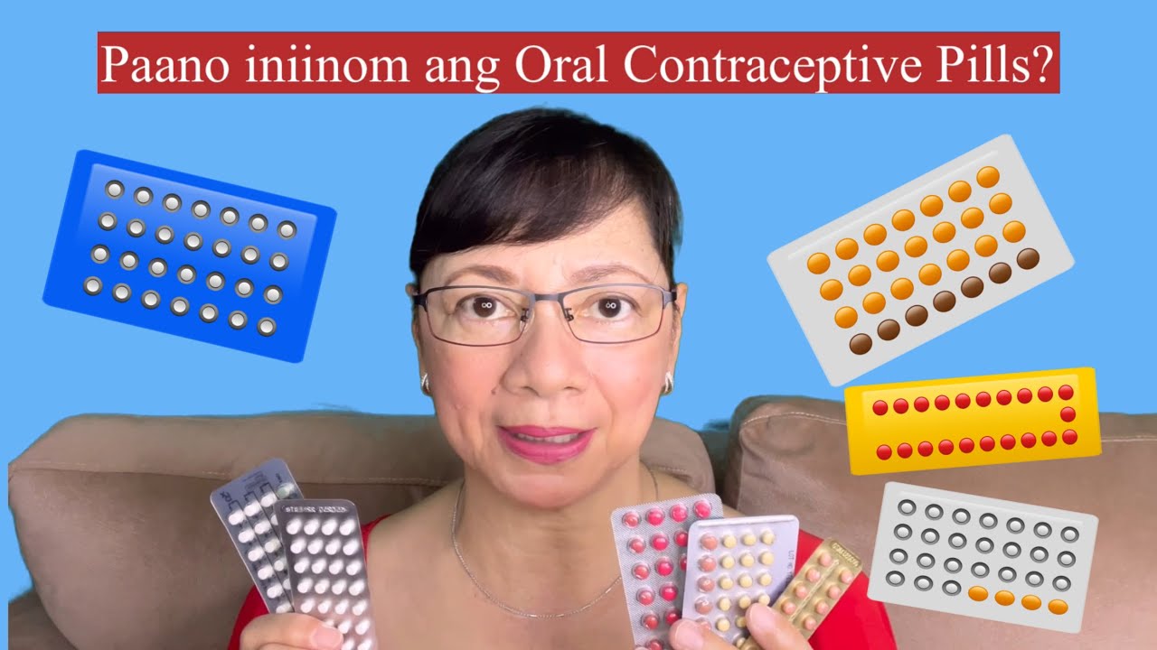 PAANO ANG TAMANG PAG-INOM NG ORAL CONTRACEPTIVE PILLS? … VLOG 253