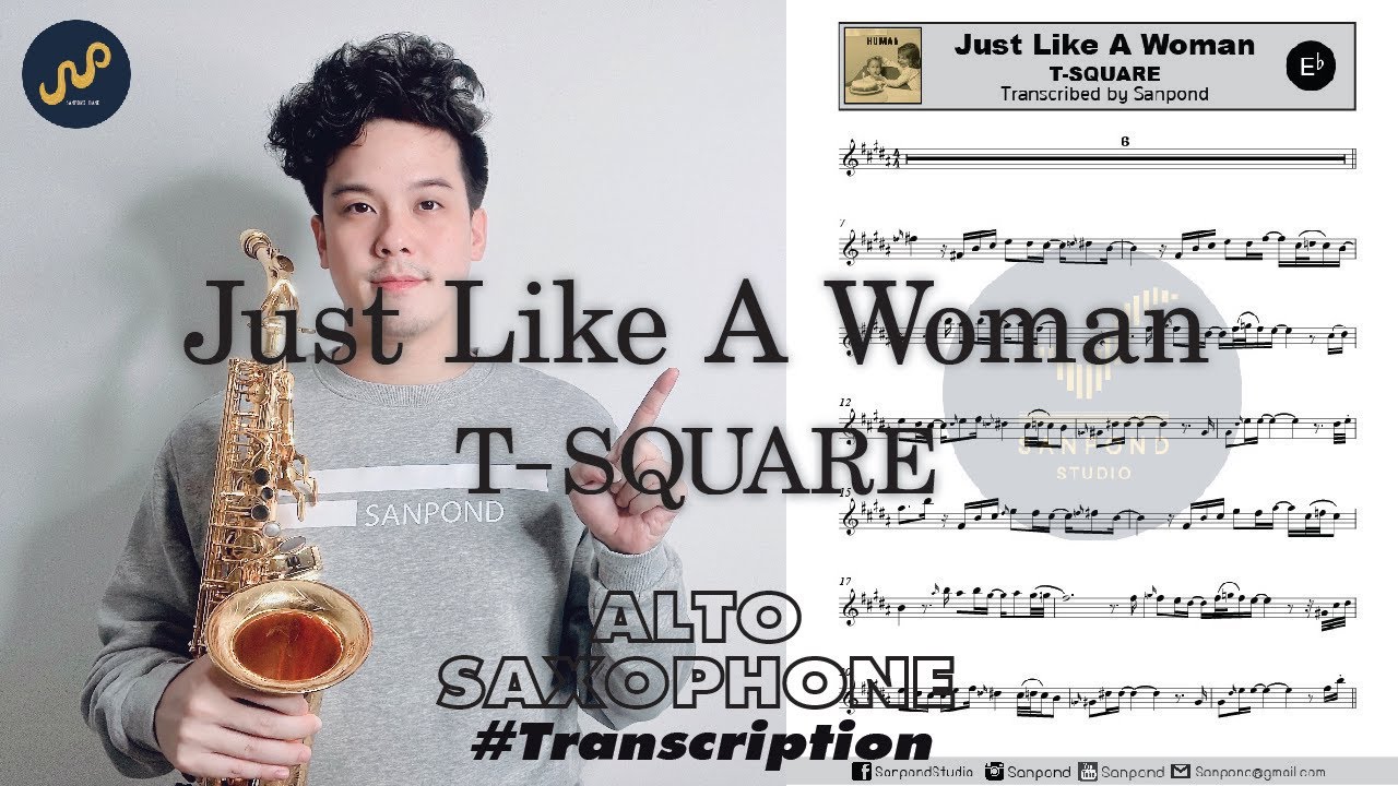 T-SQUARE - Just Like A Woman (Eb AltoSax Transcrption) by Sanpond